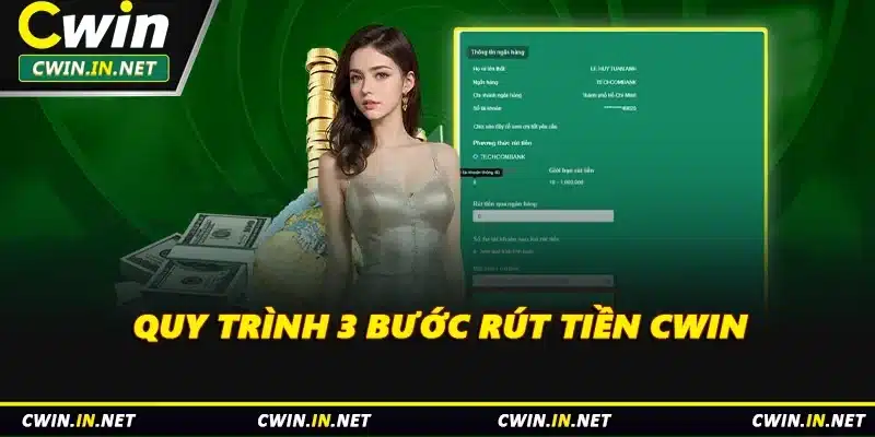 Quy trình 3 bước rút tiền Cwin