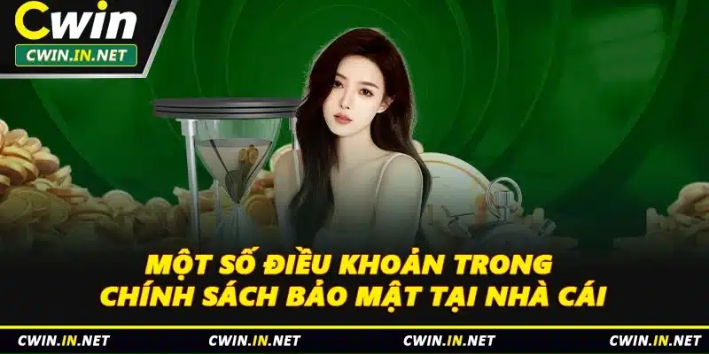 Một số điều khoản trong chính sách bảo mật tại nhà cái