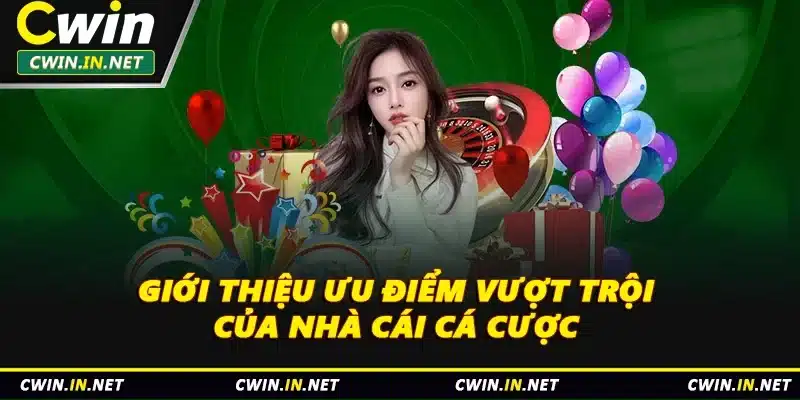 Giới thiệu ưu điểm vượt trội của nhà cái cá cược 