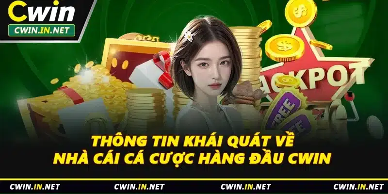 Thông tin khái quát về nhà cái cá cược hàng đầu Cwin 