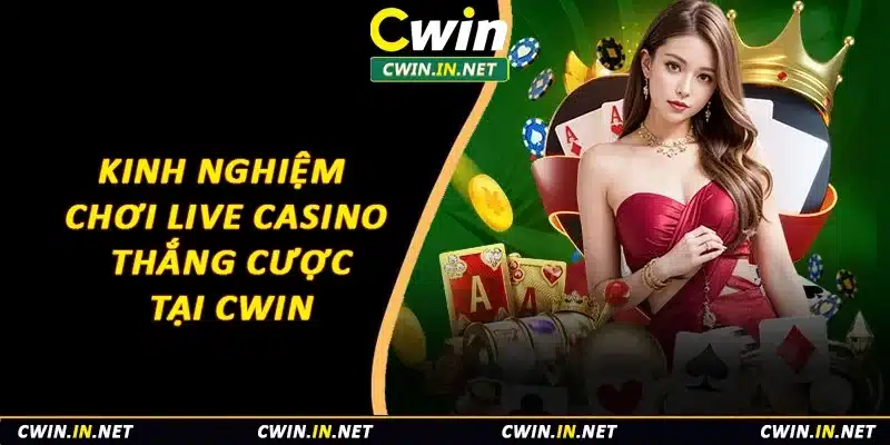 Kinh nghiệm chơi live casino thắng cược tại nhà cái 