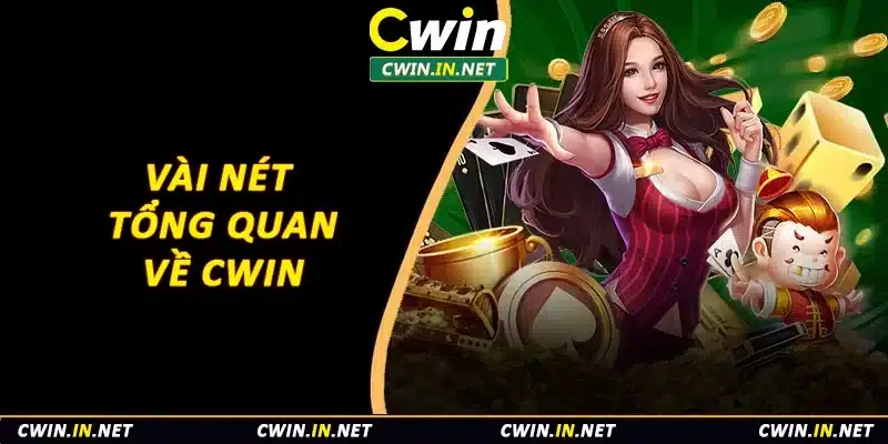 Vài nét tổng quan về Cwin