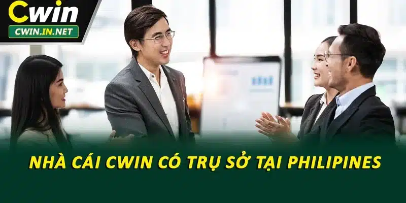 Nhà cái Cwin có trụ sở tại Philipines